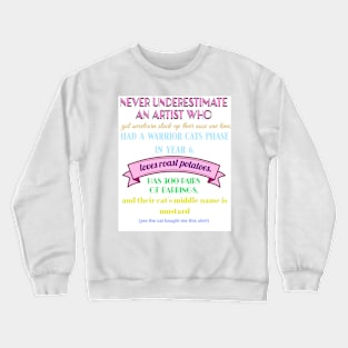 Never Underestimate An Artist Crewneck Sweatshirt